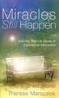 Miracles Still Happen: Inspiring Real-Life Stories of Supernatural Intervention Cover Image