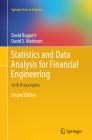Statistics and Data Analysis for Financial Engineering: With R Examples (Springer Texts in Statistics) By David Ruppert, David S. Matteson Cover Image