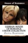 Lesbian: House of Romance: 8 Book Collection By Olivia Hampshire Cover Image