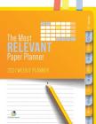 The Most Relevant Paper Planner: 2021 Weekly Planner Cover Image