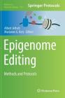 Epigenome Editing: Methods and Protocols (Methods in Molecular Biology #1767) By Albert Jeltsch (Editor), Marianne G. Rots (Editor) Cover Image