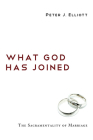 What God Has Joined By Peter J. Elliott Cover Image