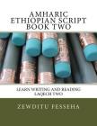 Amharic Ethiopian Script Book Two By Zewditu Fesseha Cover Image