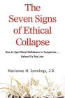 The Seven Signs of Ethical Collapse: How to Spot Moral Meltdowns in Companies... Before It's Too Late Cover Image