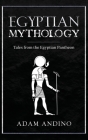 Egyptian Mythology: Tales from the Egyptian Pantheon Cover Image