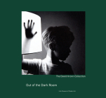 Out of the Dark Room: The David Kronn Collection By Marianne Kelly (Editor), Enrique Juncosa (Foreword by), Susan Bright (Text by (Art/Photo Books)) Cover Image