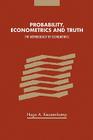 Probability, Econometrics and Truth: The Methodology of Econometrics By Hugo A. Keuzenkamp Cover Image