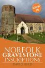 Norfolk Gravestone Inscriptions: Vol 10 By David Bird Cover Image