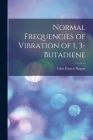 Normal Frequencies of Vibration of 1, 3-Butadiene By Glen Francis 1920- Pippert Cover Image