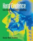Hard Evidence: Case Studies in Forensic Anthropology By Dawnie Wolfe Steadman (Editor) Cover Image
