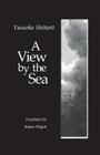 A View by the Sea (Modern Asian Literature) By Shōtarō Yasuoka, Kären Wigen (Translator) Cover Image