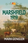 Marshfield 1919: The Story of Wayne Schooley By Mark Gengler Cover Image
