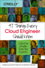 97 Things Every Cloud Engineer Should Know: Collective Wisdom from the Experts Cover Image