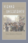 Vienna in the Age of Uncertainty: Science, Liberalism, and Private Life By Deborah R. Coen Cover Image