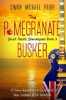 The Pomegranate Busker: A Travel Adventure in Search of New Zealand Rock Stardom By Simon Michael Prior Cover Image