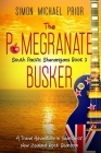 The Pomegranate Busker: A Travel Adventure in Search of New Zealand Rock Stardom Cover Image