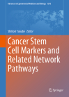Cancer Stem Cell Markers and Related Network Pathways (Advances in Experimental Medicine and Biology #1393) By Shihori Tanabe (Editor) Cover Image