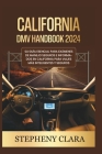 Manual del DMV de California 2024: Su guía esencial para exámenes de conducción seguros e informados en California para viajes más inteligentes y prot Cover Image