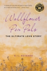 Wallflower Pen Pals: The Ultimate Love Story By K. L. Estrada Cover Image