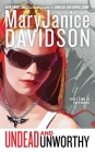 Undead and Unworthy: A Queen Betsy Novel By MaryJanice Davidson Cover Image