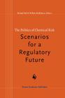 The Politics of Chemical Risk: Scenarios for a Regulatory Future By R. Bal (Editor), Willem Halffman (Editor) Cover Image