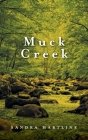 Muck Creek By Sandra Hartline Cover Image