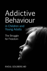 Addictive Behaviour in Children and Young Adults: The Struggle for Freedom Cover Image