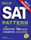 KALLIS' Redesigned SAT Pattern Strategy + 6 Full Length Practice Tests (College SAT Prep + Study Guide Book for the New SAT) - Second edition Cover Image