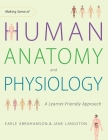 Making Sense of Human Anatomy and Physiology: A Learner-Friendly Approach By Earle Abrahamson, Jane Langston Cover Image