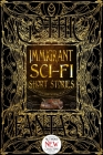 Immigrant Sci-Fi Short Stories (Gothic Fantasy) By E.C. Osondu (Foreword by), Betsy Huang (Introduction by), Sarah Rafael García (Associate editor) Cover Image