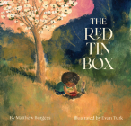 The Red Tin Box By Matthew Burgess, Evan Turk (Illustrator) Cover Image