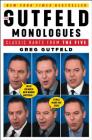 The Gutfeld Monologues: Classic Rants from the Five By Greg Gutfeld Cover Image