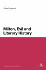 Milton, Evil and Literary History (Continuum Literary Studies) Cover Image