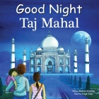Good Night Taj Mahal (Good Night Our World) By Nitya Mohan Khemka, Kavita Singh Kale (Illustrator) Cover Image
