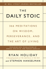 The Daily Stoic: 366 Meditations on Wisdom, Perseverance, and the Art of Living By Ryan Holiday, Stephen Hanselman Cover Image