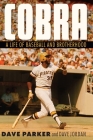 Cobra: A Life of Baseball and Brotherhood By Dave Parker, Dave Jordan Cover Image