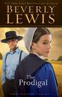The Prodigal (Abram's Daughters #4) By Beverly Lewis Cover Image
