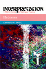 Hebrews Interpretation (Interpretation: A Bible Commentary for Teaching & Preaching) By Thomas G. Long Cover Image
