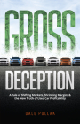 Gross Deception: A Tale of Shifting Markets, Shrinking Margins, and the New Truth of Used Car Profitability By Dale Pollak Cover Image