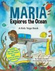 Maria Explores the Ocean: A Kids Yoga Book By Giselle Shardlow Cover Image