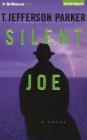 Silent Joe By T. Jefferson Parker, James Daniels (Read by) Cover Image