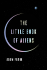 The Little Book of Aliens By Adam Frank Cover Image