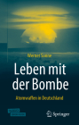 Leben Mit Der Bombe: Atomwaffen in Deutschland By Werner Sonne Cover Image