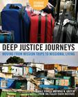 Deep Justice Journeys Student Journal: Moving from Mission Trips to Missional Living (Youth Specialties) By Kara Powell, Brad M. Griffin Cover Image