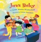 Jazz Baby By Carole Boston Weatherford, Laura Freeman Hines (Illustrator) Cover Image
