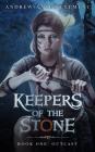 Keepers of the Stone Book One: Outcast Cover Image