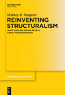 Reinventing Structuralism: What Sign Relations Reveal about Consciousness (Trends in Linguistics. Studies and Monographs [Tilsm] #264) By Rodney B. Sangster Cover Image