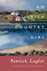 An Irish Country Girl: A Novel (Irish Country Books #4) By Patrick Taylor Cover Image