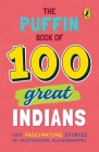 The Puffin Book of 100 Great Indians By Penguin India Cover Image