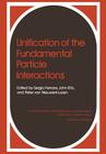 Unification of the Fundamental Particle Interactions (Ettore Majorana International Science #7) By S. Ferrara, Jonathan Ellis, P. Van Nieuw Cover Image